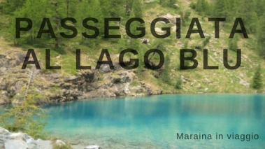 Passeggiata Al Lago Blu Natura E Splendore In Val D Aosta Maraina In Viaggio