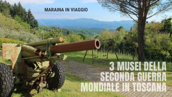 3 musei della Seconda Guerra Mondiale in Toscana