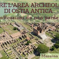 Visitare l'area archeologica di Ostia antica: 15 attrazioni da non perdere